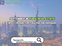 September in Dubai Real Estate: Why It’s the Right Time to Buy Villas and Townhouses